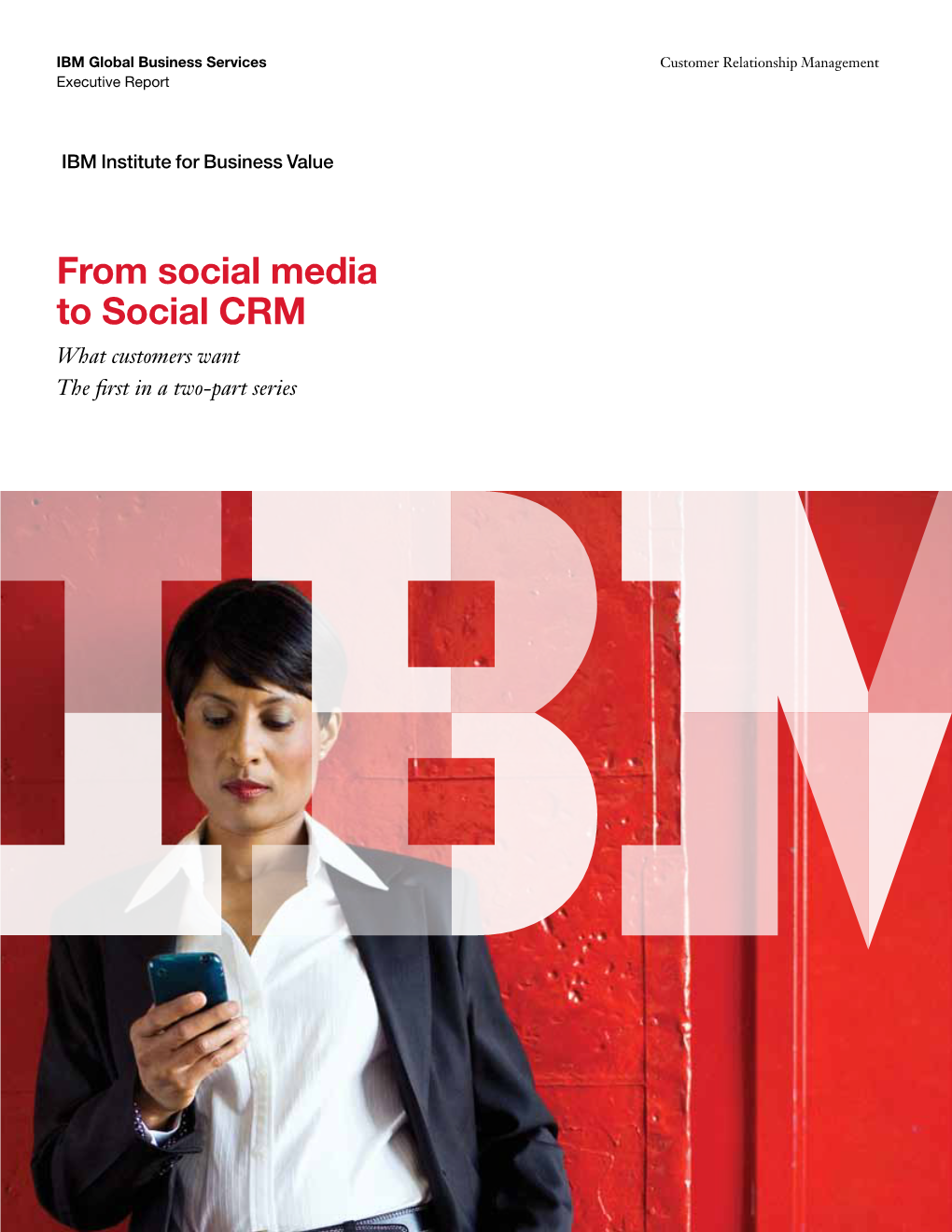 From Social Media to Social CRM: What Customers Want Part 1