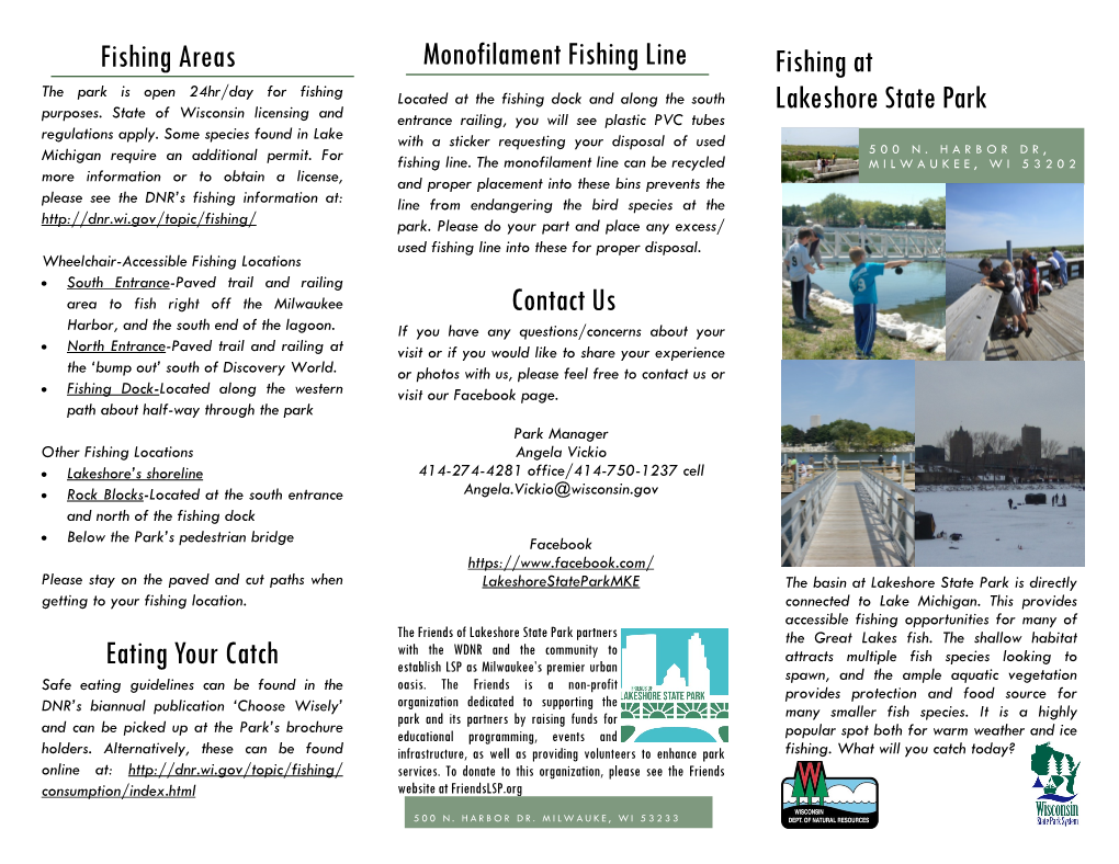 Monofilament Fishing Line Fishing at the Park Is Open 24Hr/Day for Fishing Located at the Fishing Dock and Along the South Lakeshore State Park Purposes
