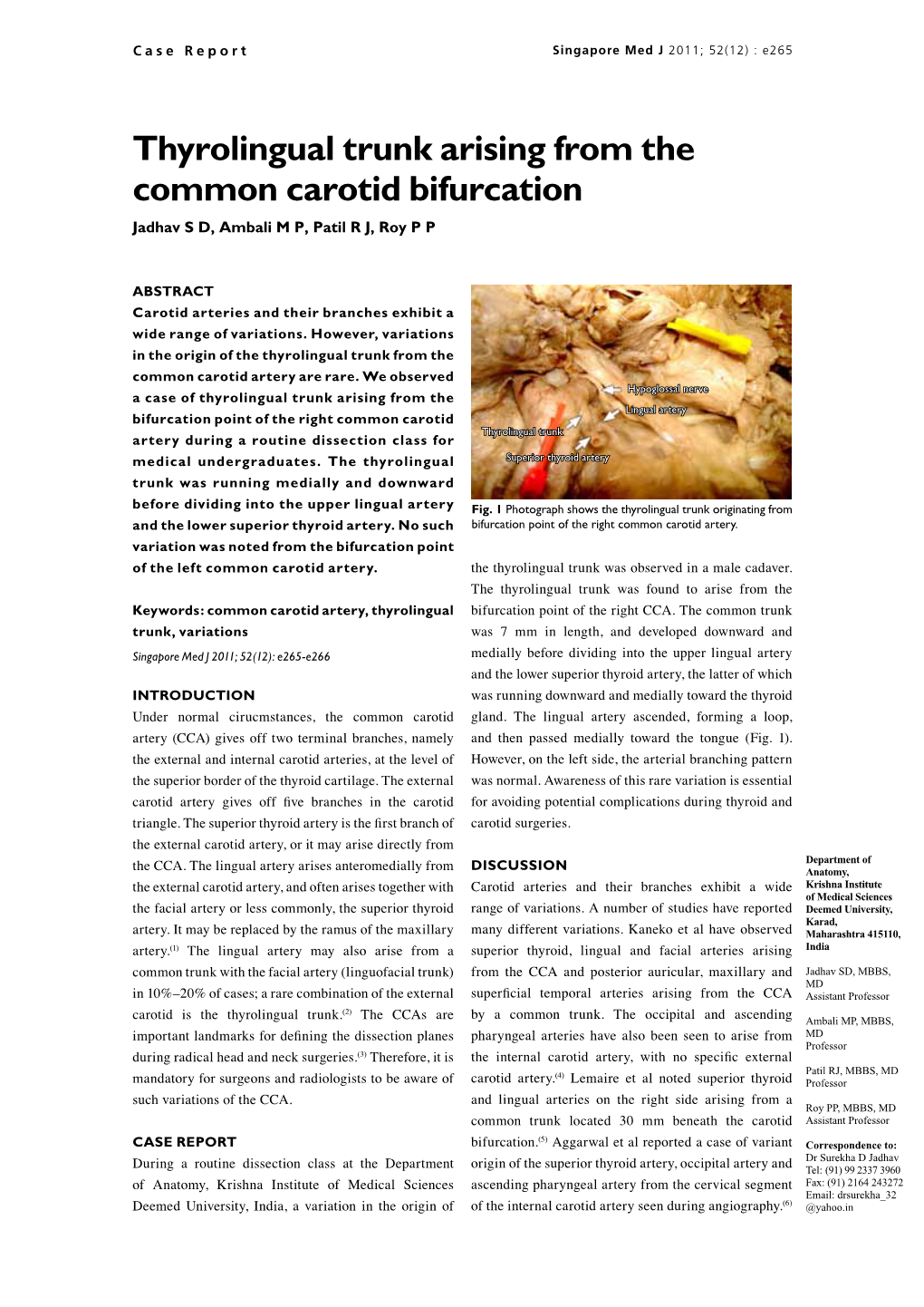 Thyrolingual Trunk Arising from the Common Carotid Bifurcation Jadhav S D, Ambali M P, Patil R J, Roy P P