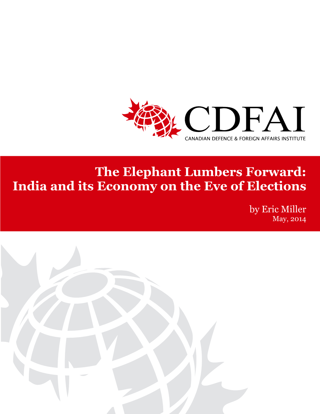 The Elephant Lumbers Forward: India and Its Economy on the Eve of Elections by Eric Miller