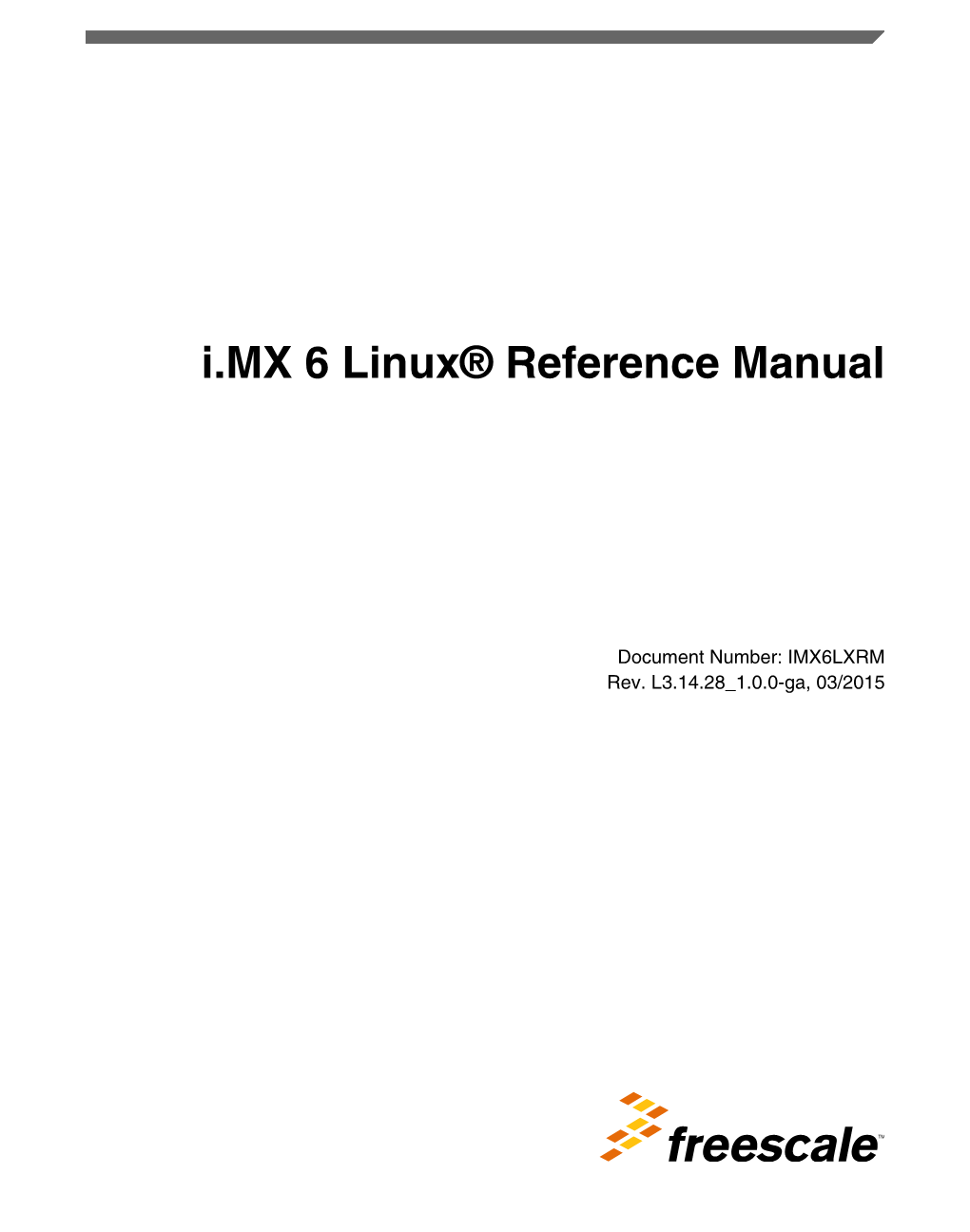 I.MX 6 Linux® Reference Manual