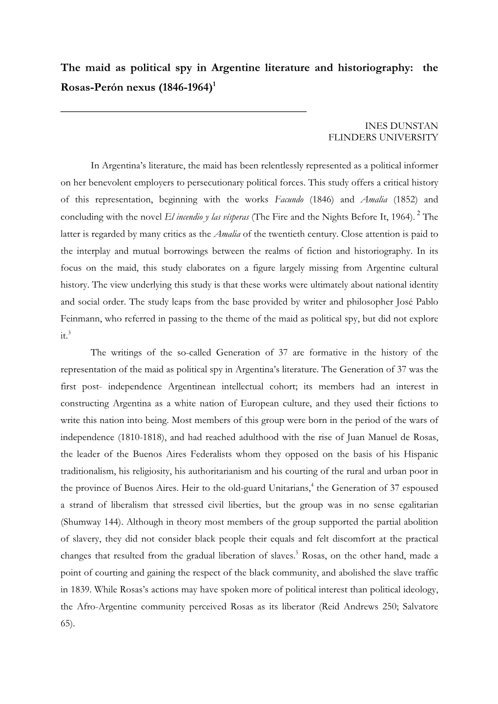 The Maid As Political Spy in Argentine Literature and Historiography: the Rosas-Perón Nexus (1846-1964)1 ______INES DUNSTAN FLINDERS UNIVERSITY