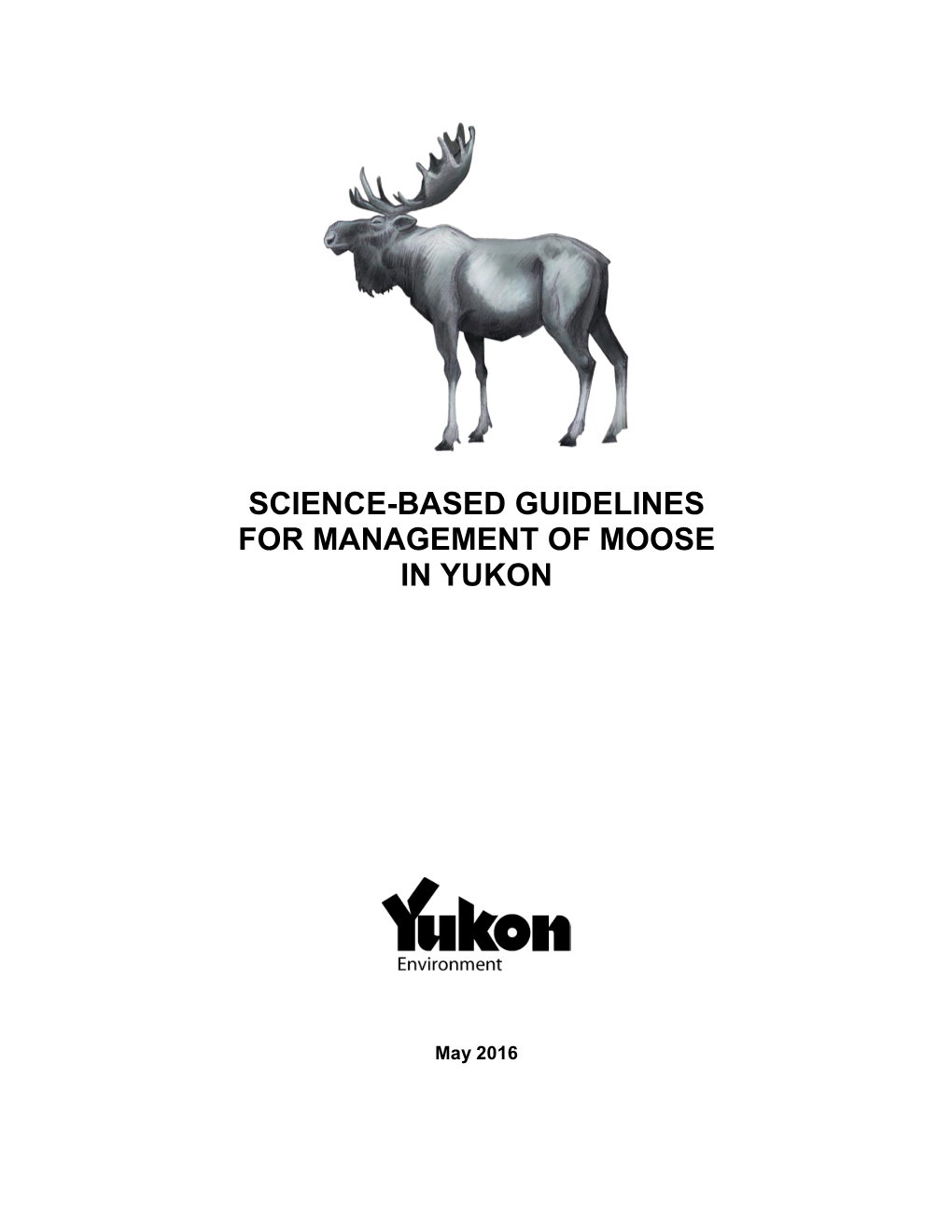 Science-Based Guidelines for Management of Moose in Yukon