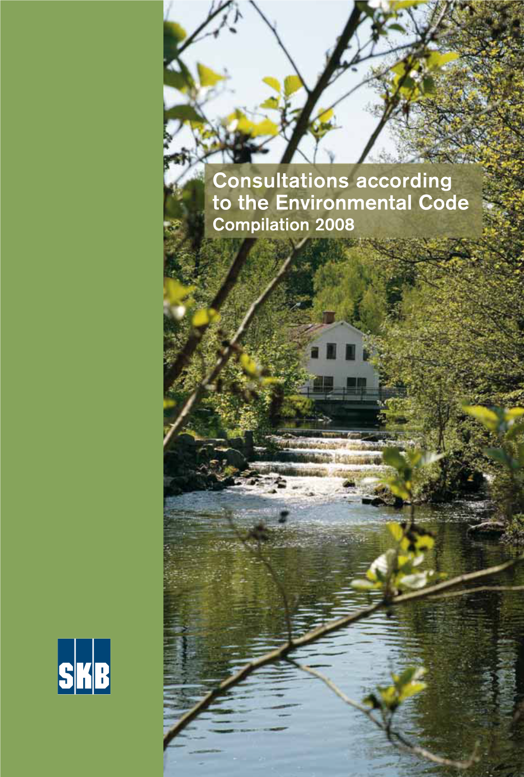 Consultations According to the Environmental Code Compilation 2008