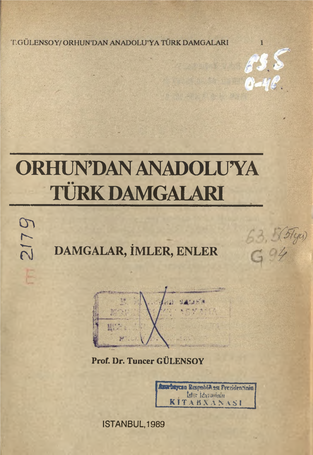 Orhun'dan Anadoluta Türk Damğalari T.Gülensoy/Orhun’Dan Anadolu’Ya Turk Damğalari 159