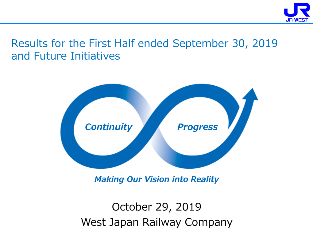 Results for the First Half Ended September 30, 2019 and Future Initiatives