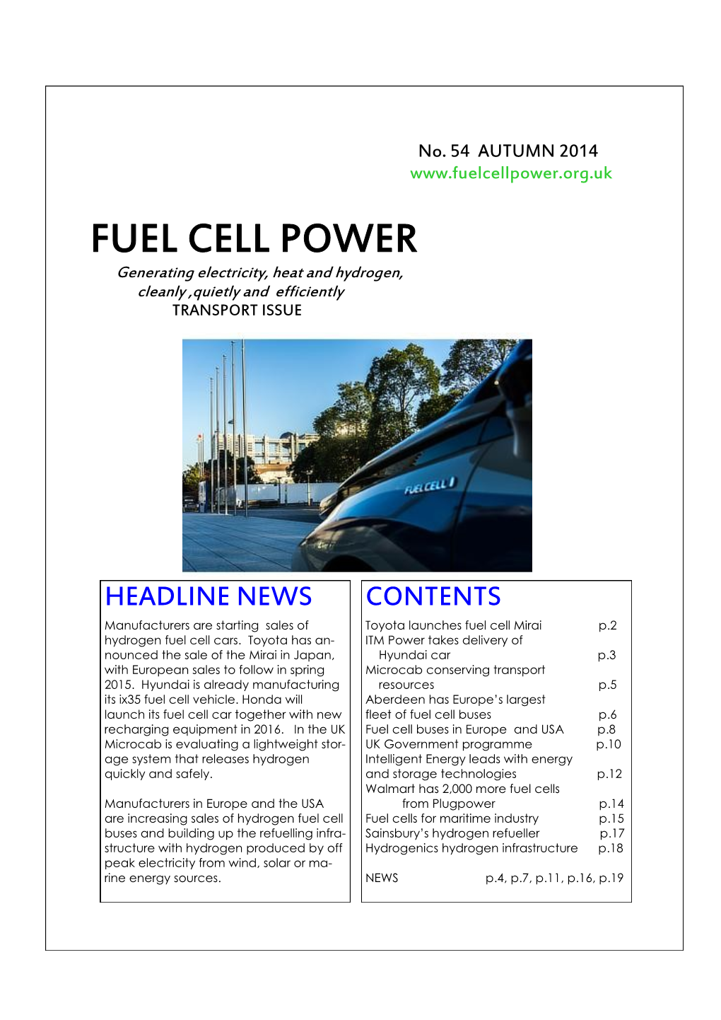FUEL CELL POWER Generating Electricity, Heat and Hydrogen, Cleanly ,Quietly and Efficiently TRANSPORT ISSUE