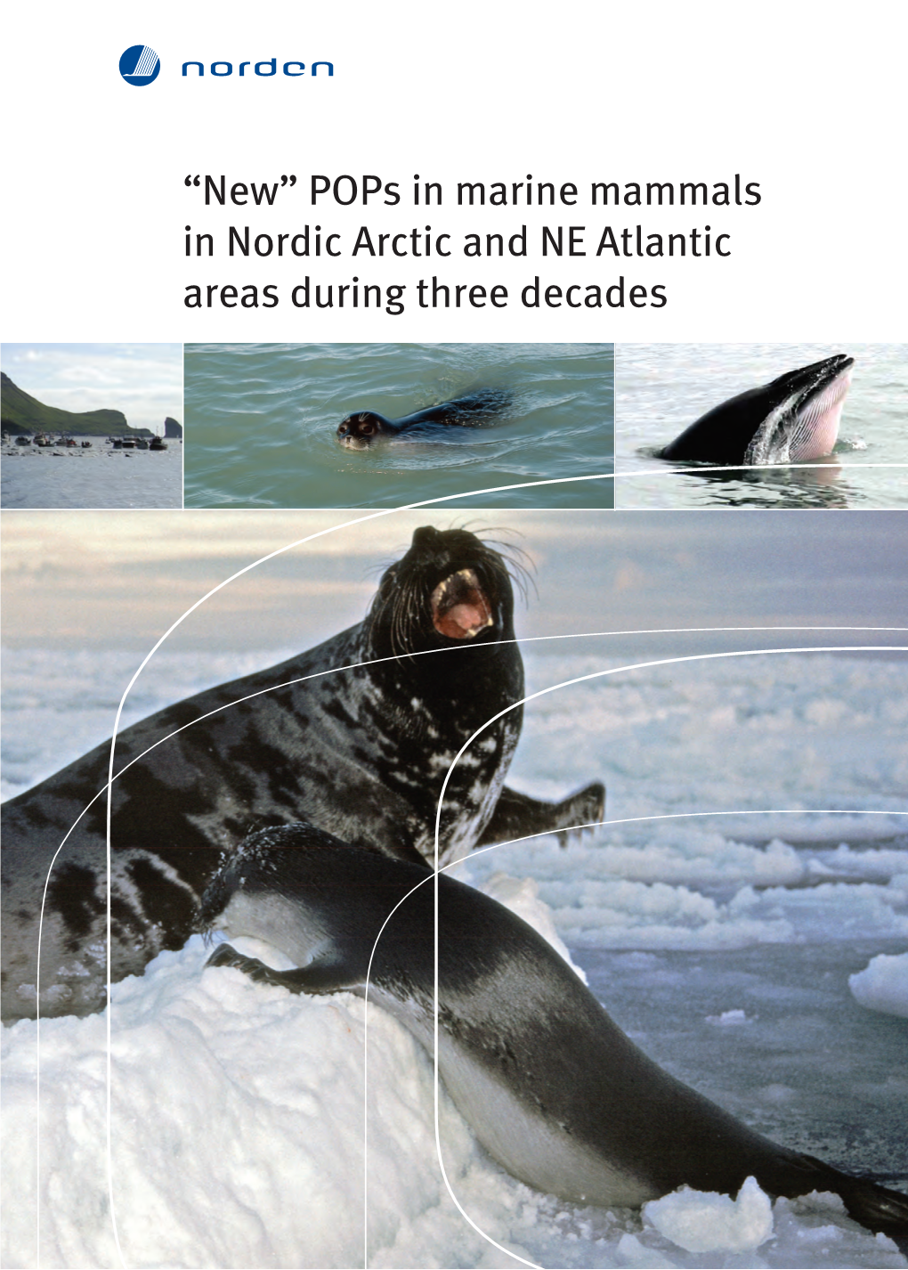 Pops in Marine Mammals in Nordic Arctic and NE Atlantic Areas During Three Decades Areas During Three Decades