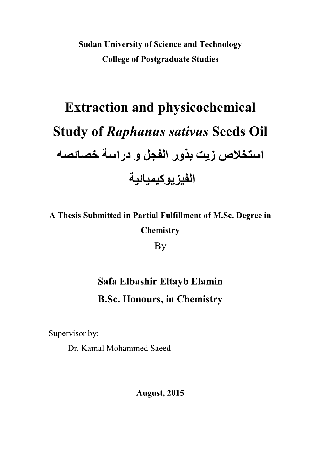 Extraction and Physicochemical Study of Raphanus Sativus Seeds Oil اﺳﺘﺨﻼص زﯾﺖ ﺑﺬور اﻟﻔﺠﻞ و دراﺳﺔ ﺧﺼﺎﺋﺼﮫ اﻟﻔﯿﺰﯾﻮﻛﯿﻤﯿﺎﺋﯿﺔ