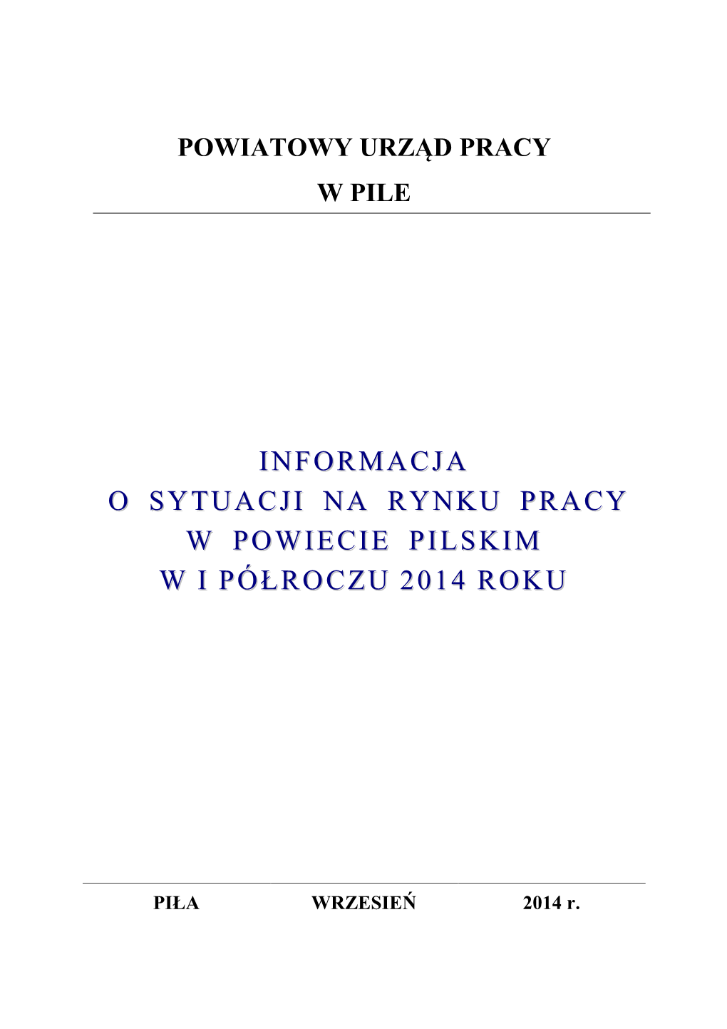 Informacja O Sytuacji Na Rynku Pracy W Powiecie Pilskim W I Półroczu 2014 R