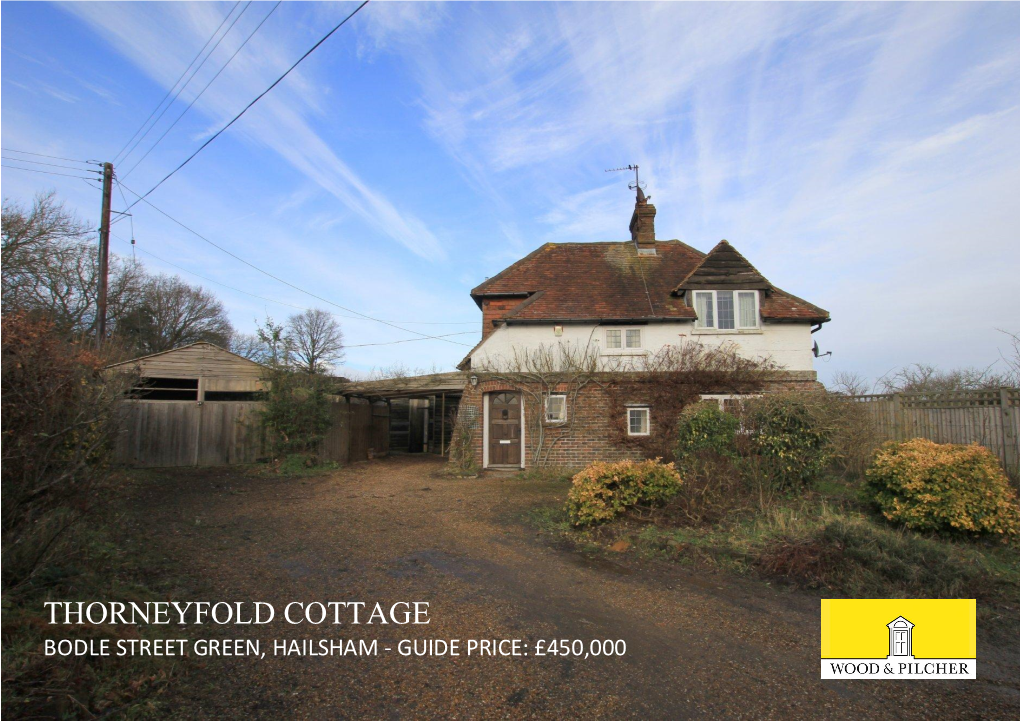 Thorneyfold Cottage Bodle Street Green, Hailsham - Guide Price: £450,000