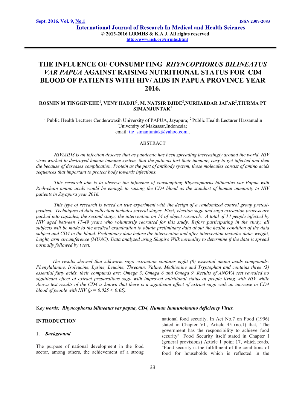 The Influence of Consumpting Rhyncophorus Bilineatus Var Papua Against Raising Nutritional Status for Cd4 Blood of Patients with Hiv/ Aids in Papua Province Year 2016