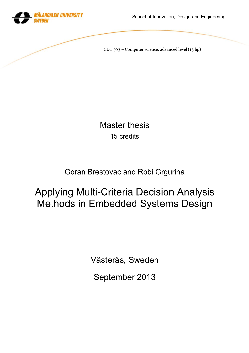 Applying Multi-Criteria Decision Analysis Methods in Embedded Systems Design