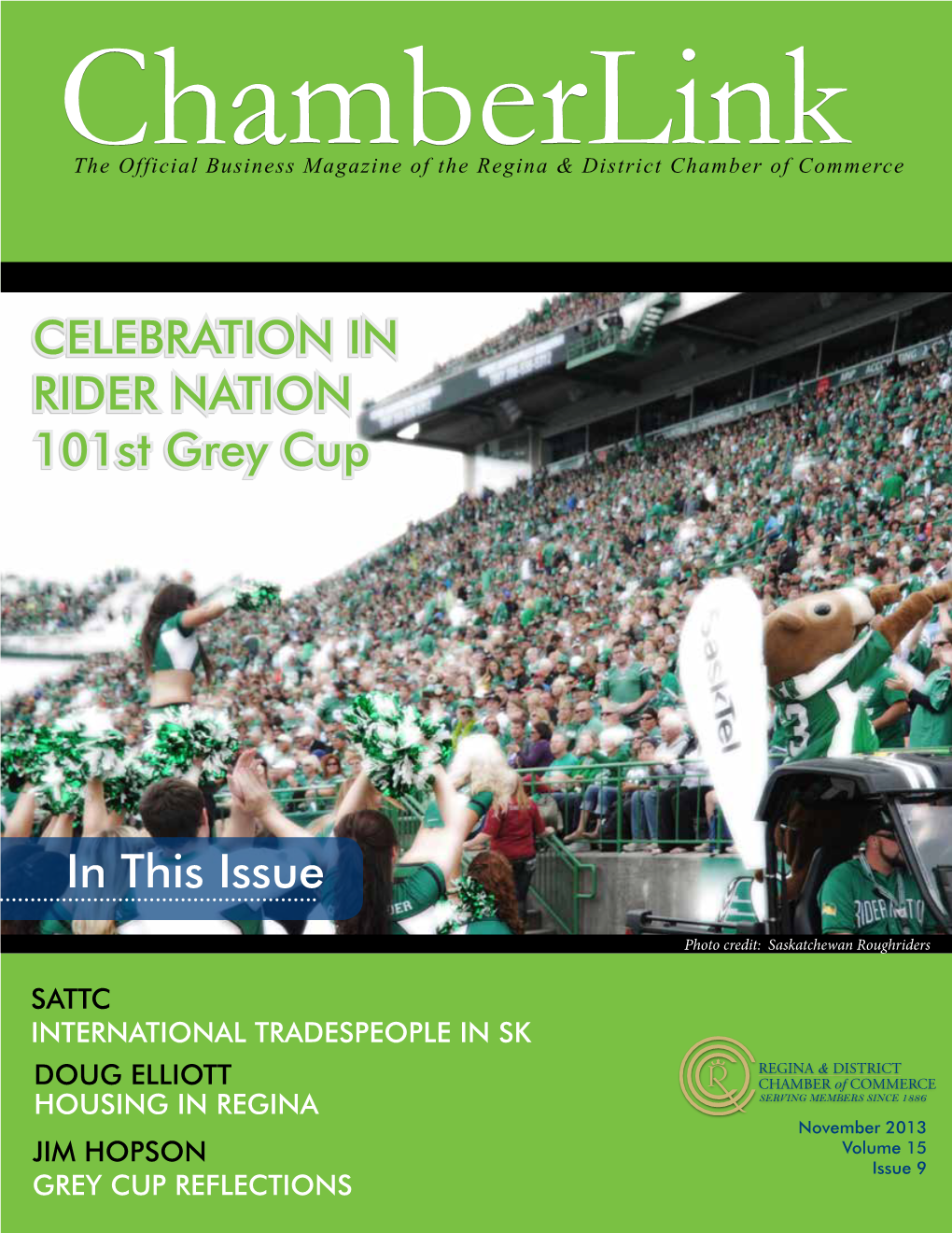 CELEBRATION in Rider NATION 101St Grey Cup in This Issue