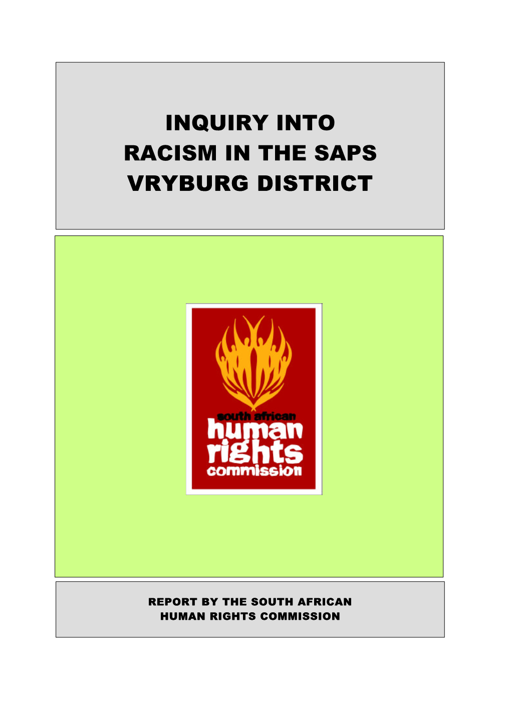 Inquiry Into Racism in the SAPS Vryburg District 1999