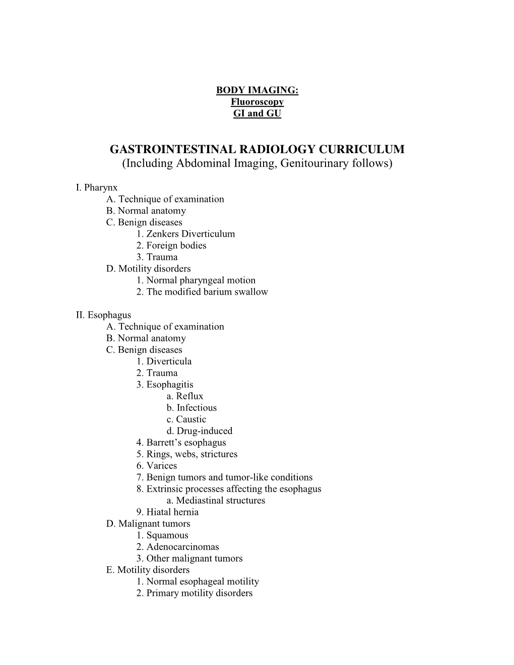 BODY IMAGING: Fluoroscopy GI and GU