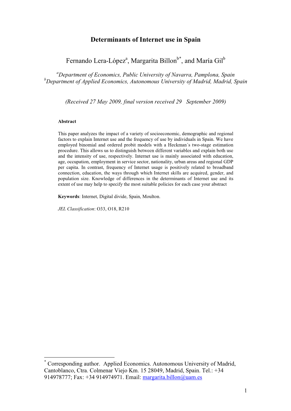 Determinants of Internet Use in Spain Fernando Lera-López , Margarita