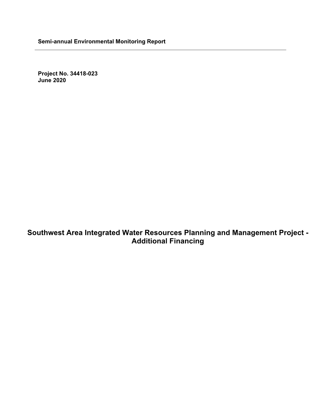 Additional Financing This Semi-Annual Environmental Monitoring Report Is a Document of the Borrower