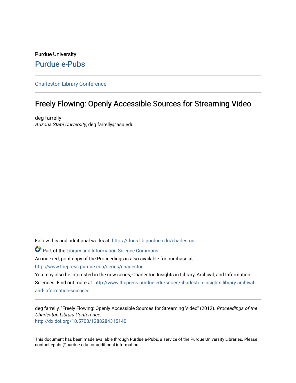 Freely Flowing: Openly Accessible Sources for Streaming Video Deg Farrelly Arizona State University, Deg.Farrelly@Asu.Edu