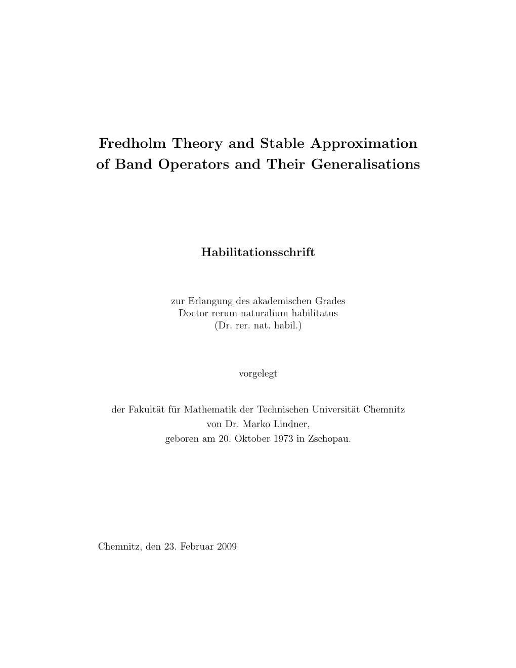 Fredholm Theory and Stable Approximation of Band Operators and Their Generalisations