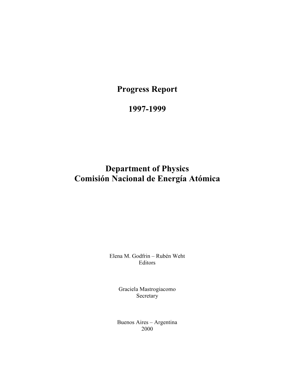 Progress Report 1997-1999 Department of Physics Comisión Nacional De Energía Atómica