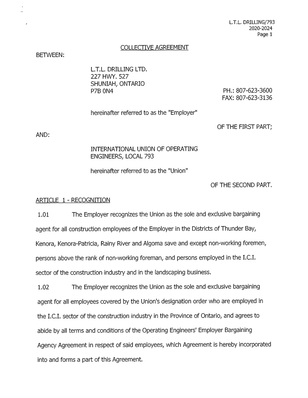 BETWEEN: AND: COLLECTIVE AGREEMENT L.T.L. DRILLING LTD. 227 HWY. 527 SHUNIAH, ONTARIO P7B ON4 Hereinafter Referred to As the &Qu