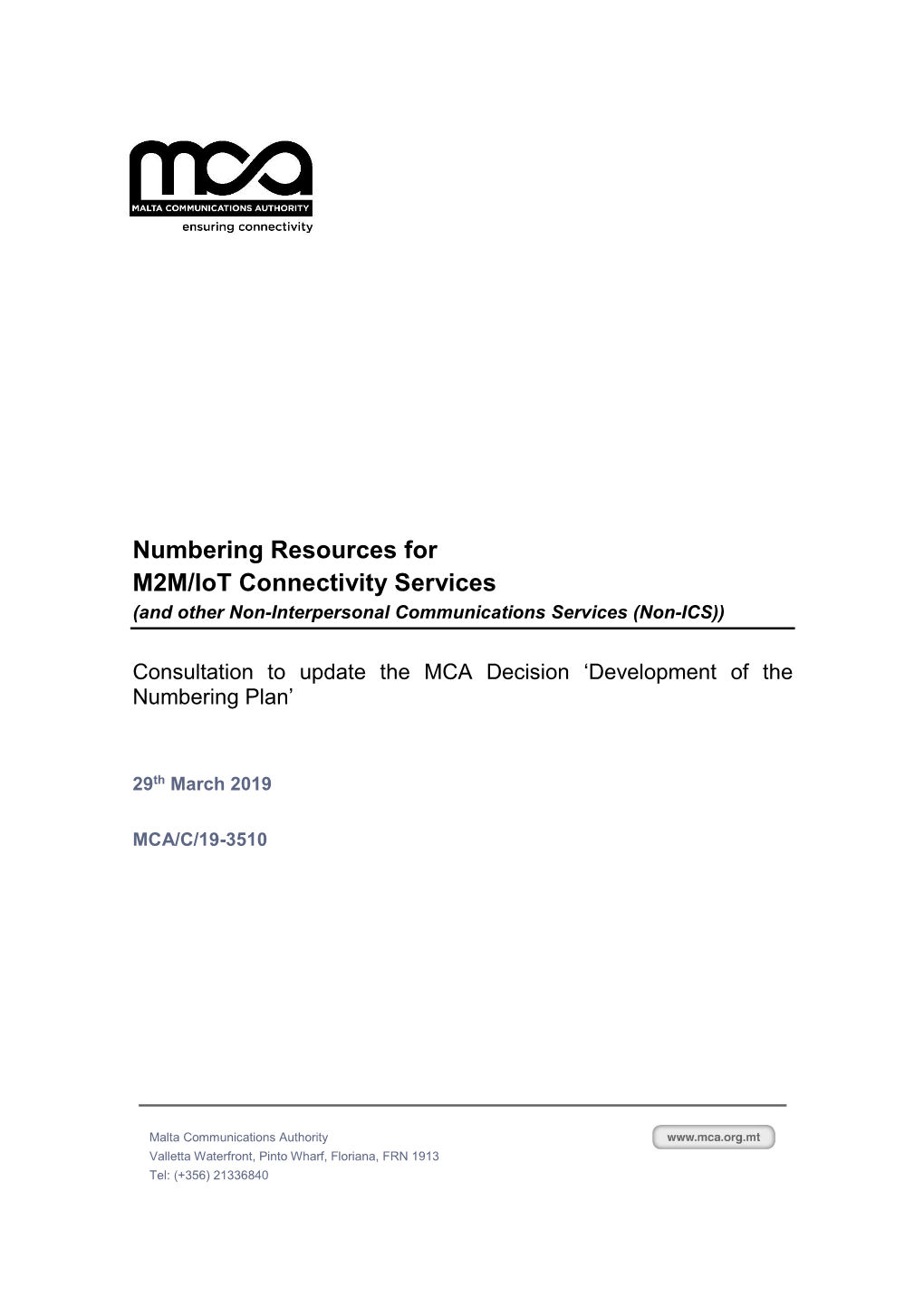 Numbering Resources for M2M/Iot Connectivity Services (And Other Non-Interpersonal Communications Services (Non-ICS))