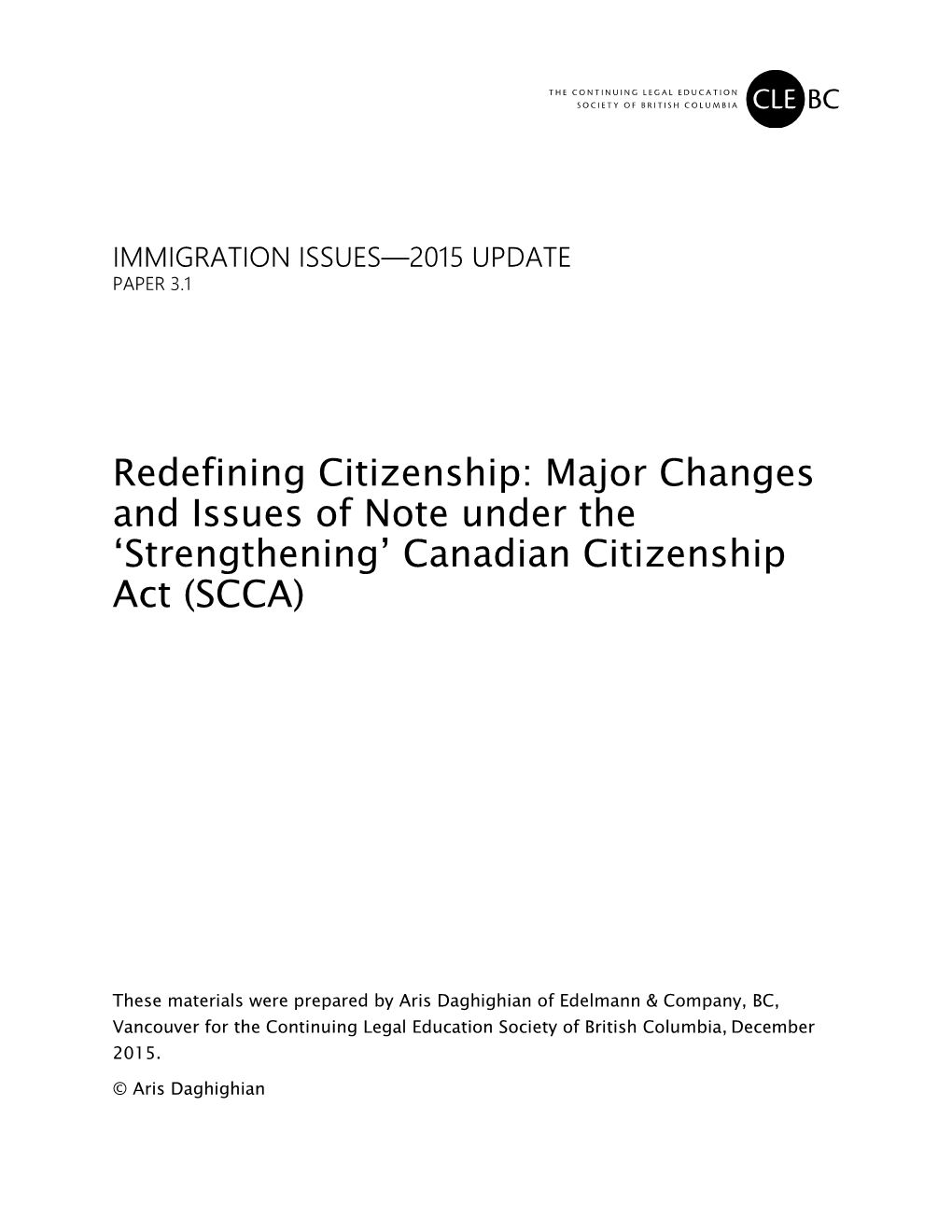 Redefining Citizenship: Major Changes and Issues of Note Under the 'Strengthening' Canadian Citizenship Act (SCCA)