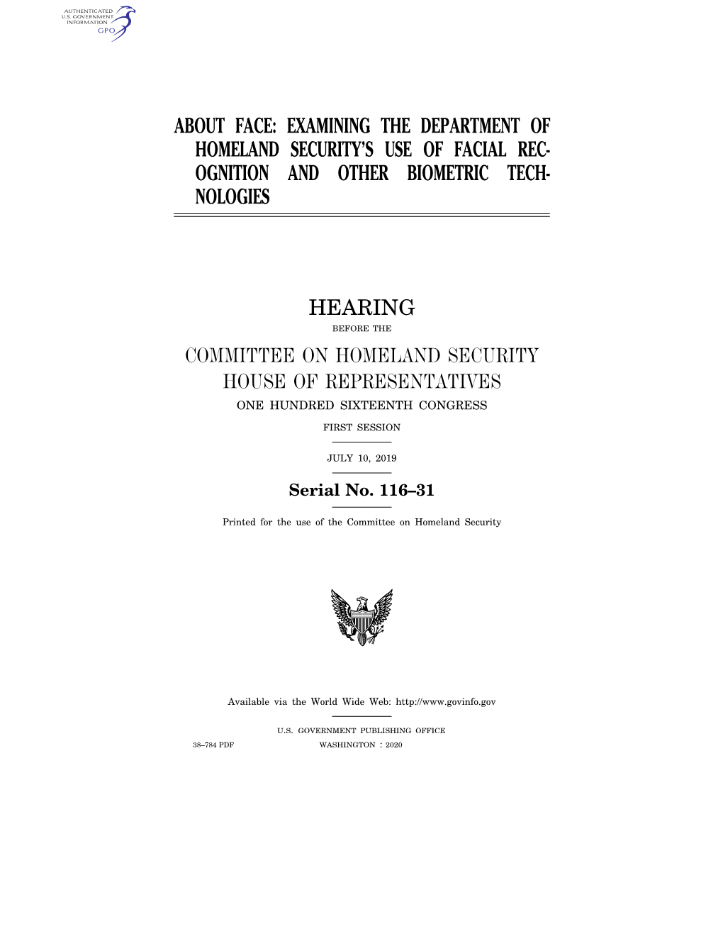 About Face: Examining the Department of Homeland Security’S Use of Facial Rec- Ognition and Other Biometric Tech- Nologies