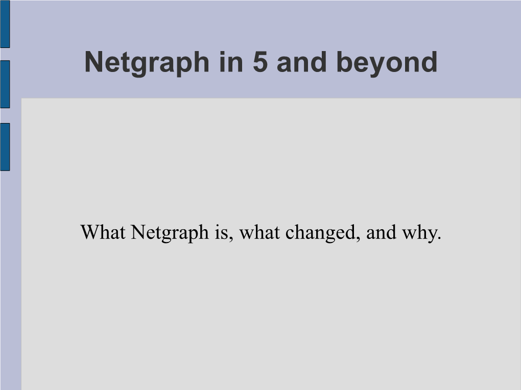 Netgraph in 5 and Beyond