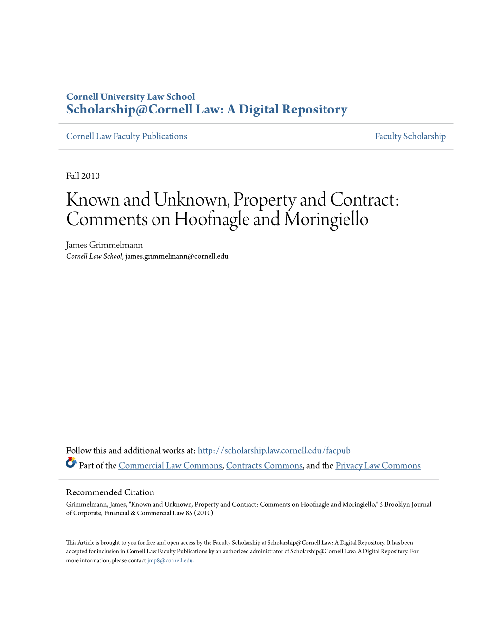 Known and Unknown, Property and Contract: Comments on Hoofnagle and Moringiello James Grimmelmann Cornell Law School, James.Grimmelmann@Cornell.Edu
