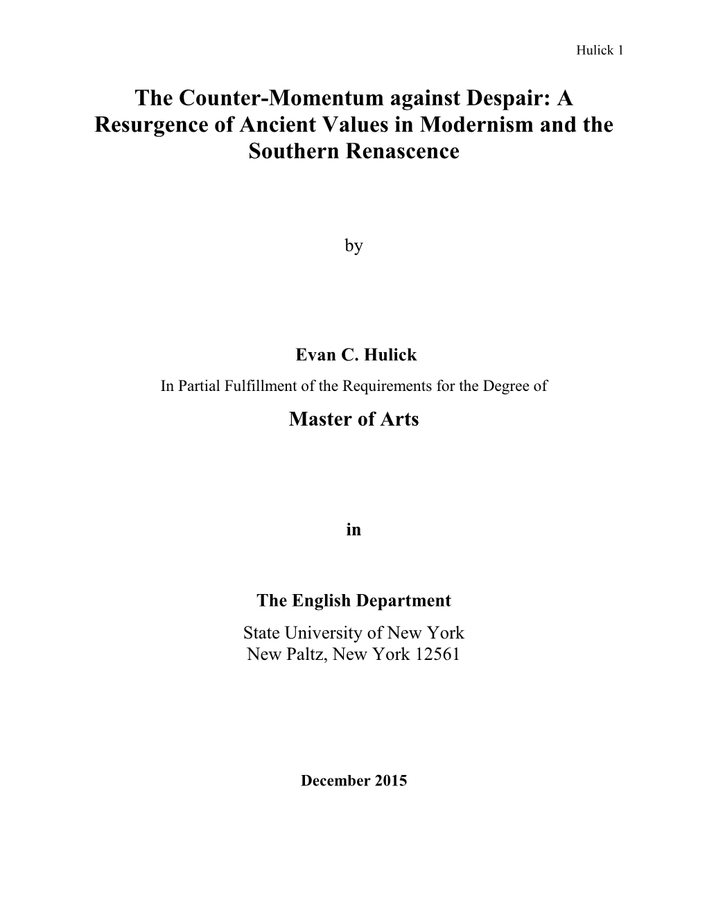 The Counter-Momentum Against Despair: a Resurgence of Ancient Values in Modernism and the Southern Renascence