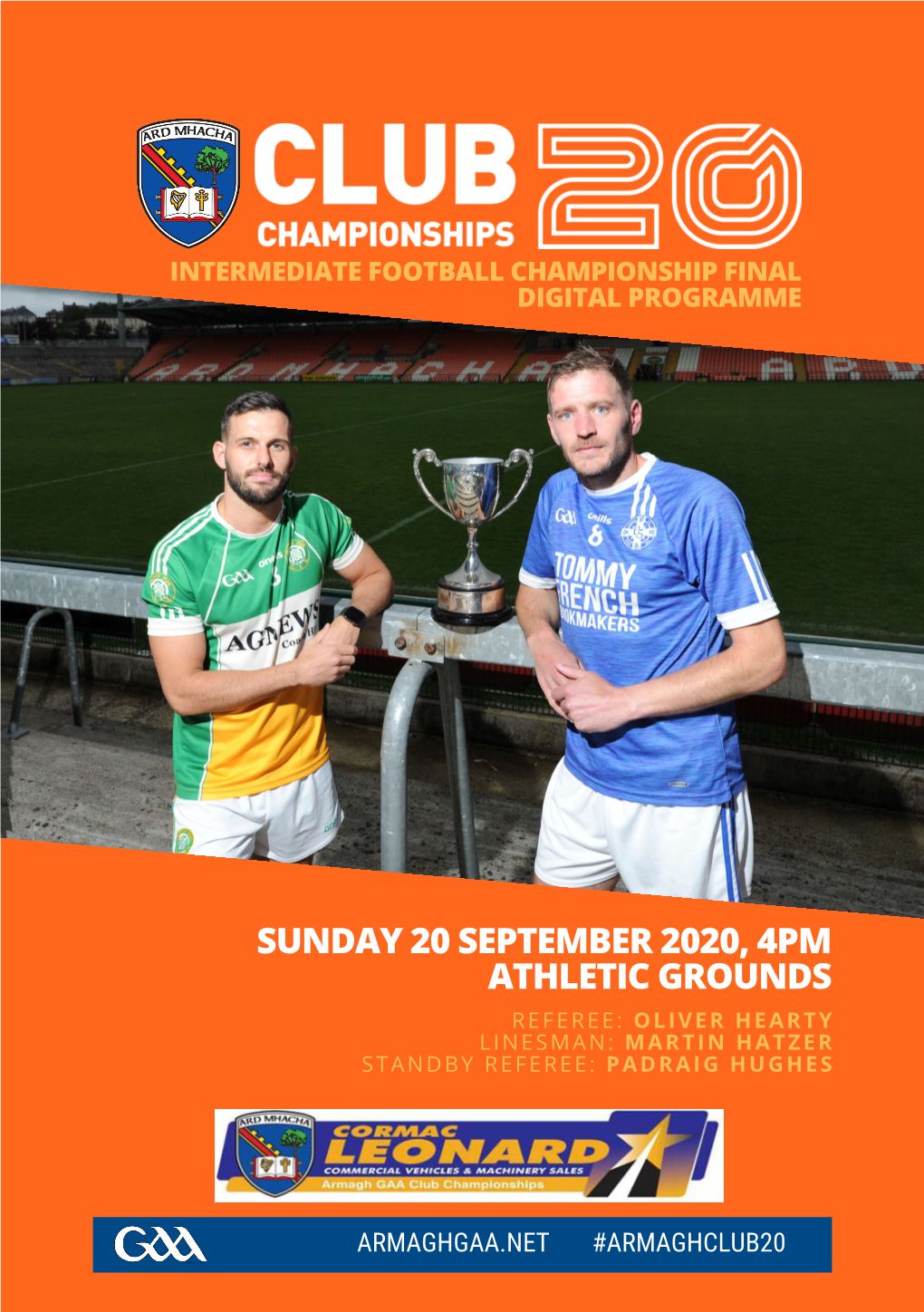 Sunday 20 September 2020, 4Pm Athletic Grounds Referee: Oliver Hearty Linesman: Martin Hatzer Standby Referee: Padraig Hughes