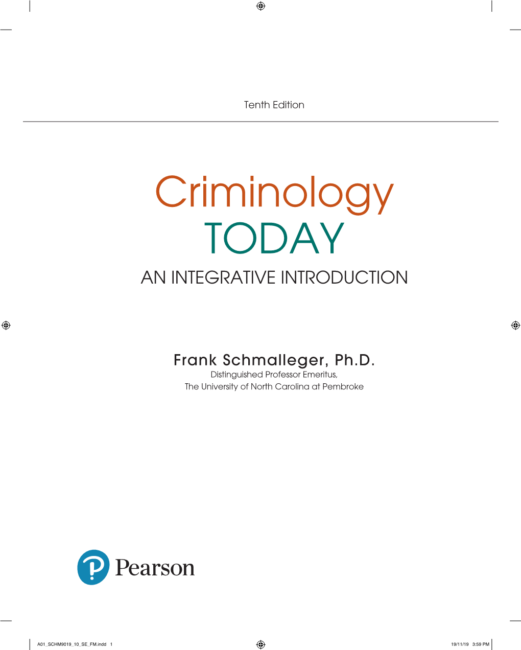 Criminology TODAY an INTEGRATIVE INTRODUCTION