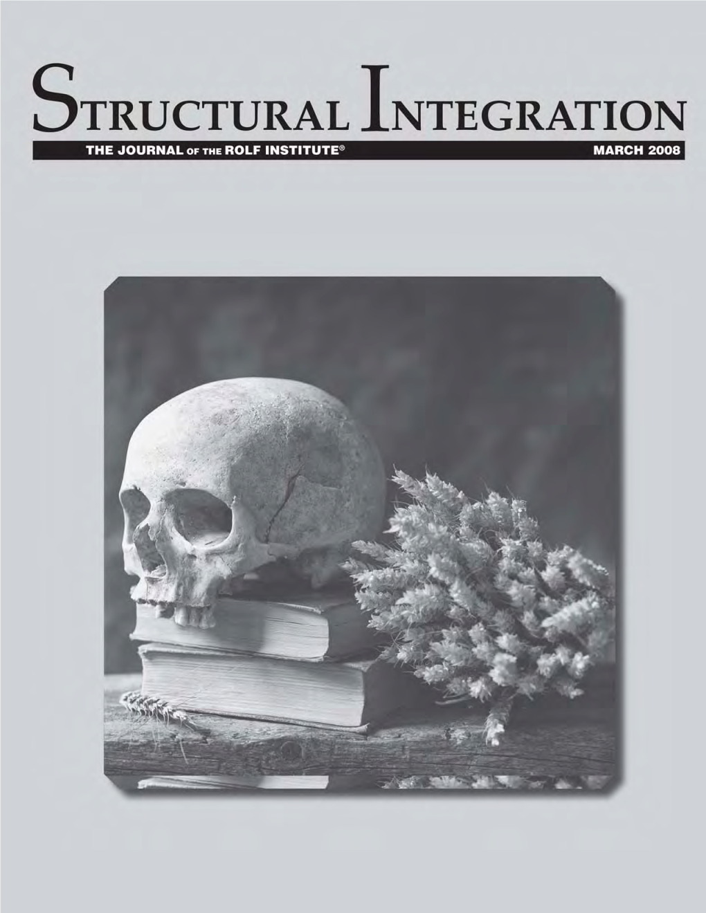 The Relationship of Osteopathy to Rolfing 7 Jim Asher Publisher the Rolf Method of Postural Release and Integration 9 the Rolf Institute® of J.C.P