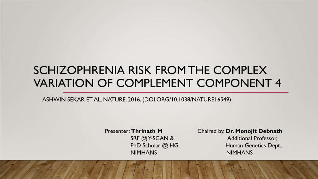 Schizophrenia Risk from the Complex Variation of Complement Component 4