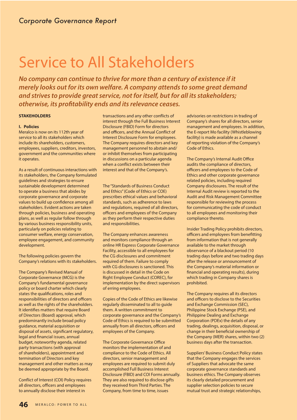 Service to All Stakeholders No Company Can Continue to Thrive for More Than a Century of Existence If It Merely Looks out for Its Own Welfare