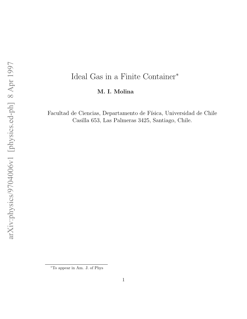 Ideal Gas in a Finite Container