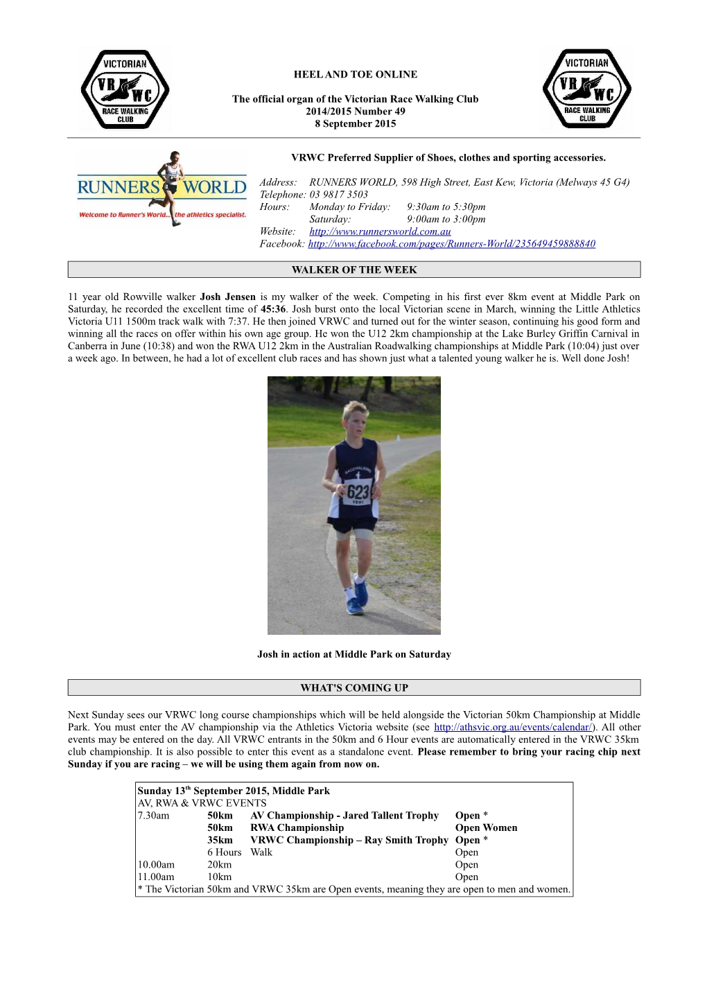 HEEL and TOE ONLINE the Official Organ of the Victorian Race Walking Club 2014/2015 Number 49 8 September 2015 VRWC Preferred Su