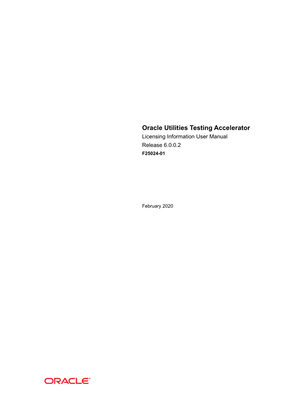 Oracle Utilities Testing Accelerator Licensing Information User Manual Release 6.0.0.2 F25024-01