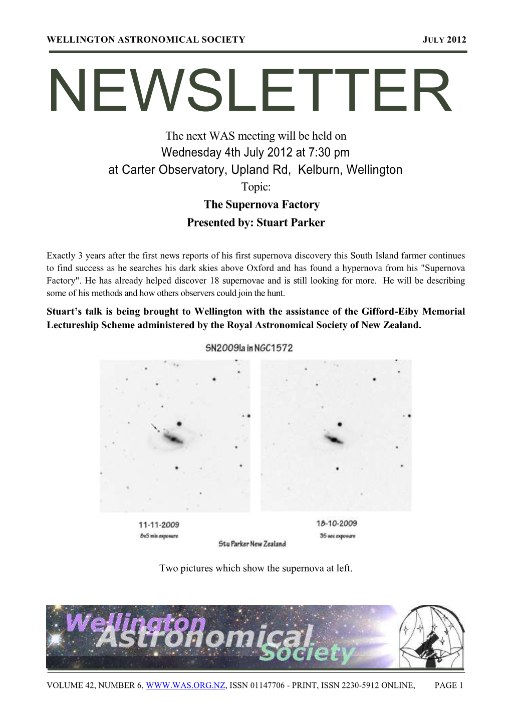 Wednesday 4Th July 2012 at 7:30 Pm at Carter Observatory, Upland Rd, Kelburn, Wellington Topic: the Supernova Factory Presented By: Stuart Parker