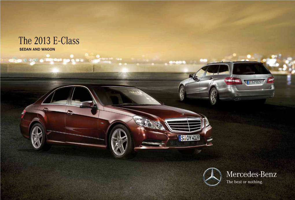 The 2013 E - Class Sedan and Wagon