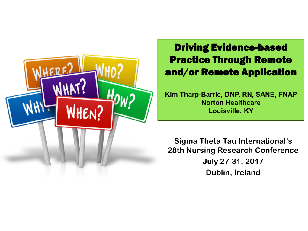 Driving Evidence-Based Practice Through Remote And/Or Remote Application