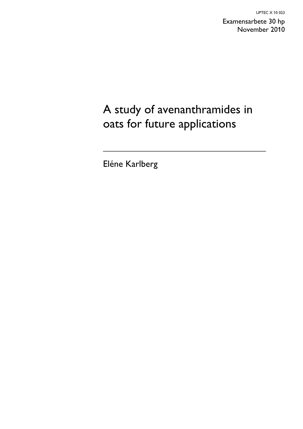 A Study of Avenanthramides in Oats for Future Applications