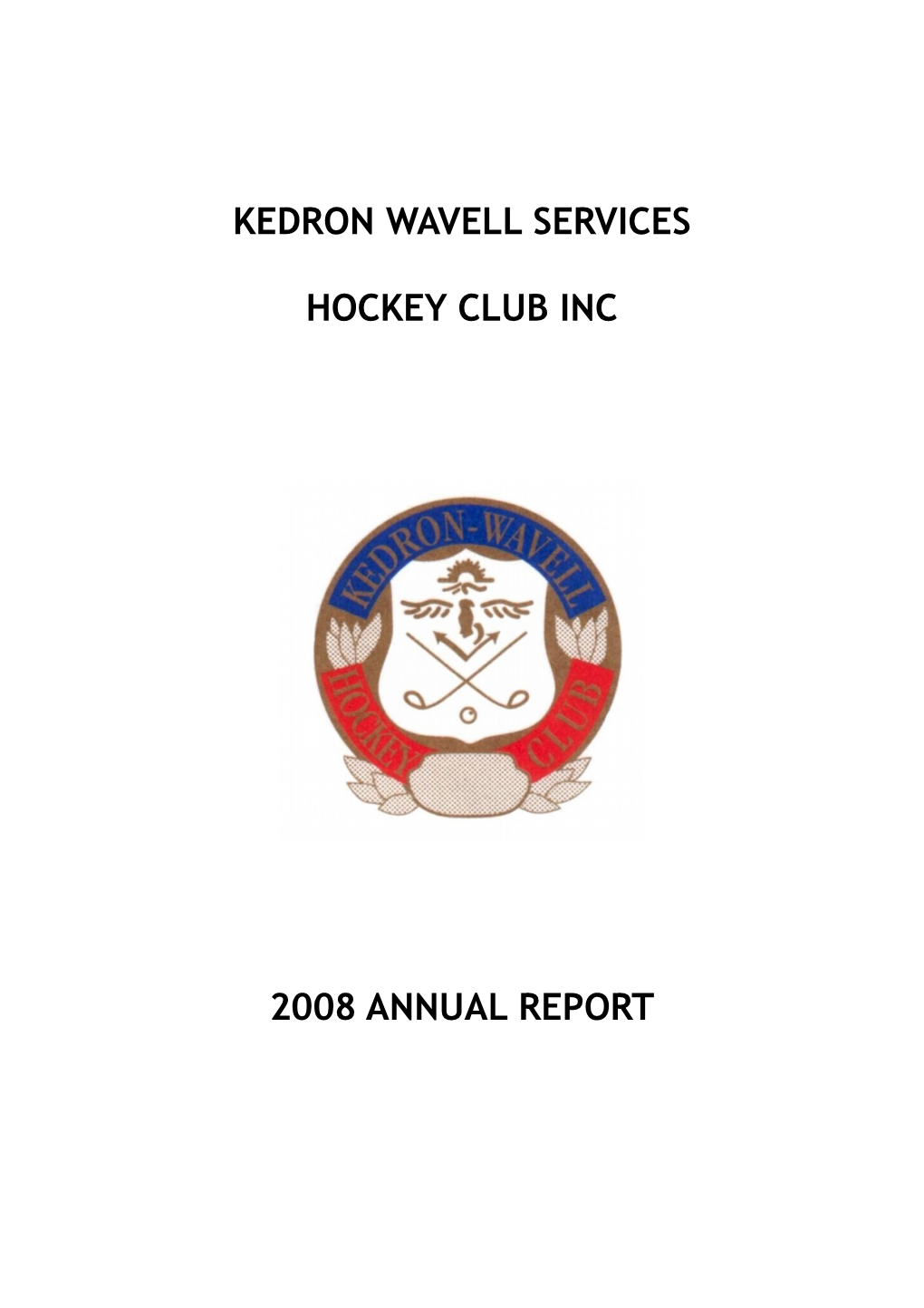 Kedron Wavell Services Hockey Club Inc 2008 Annual Report