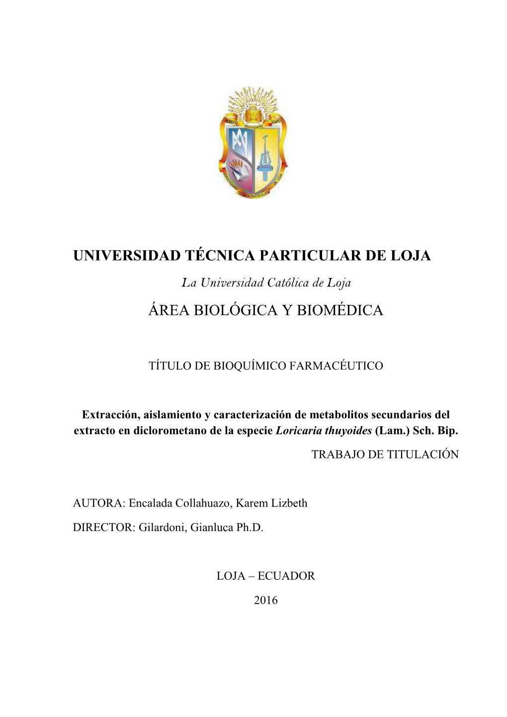 La Universidad Católica De Loja ÁREA BIOLÓGICA Y BIOMÉDICA