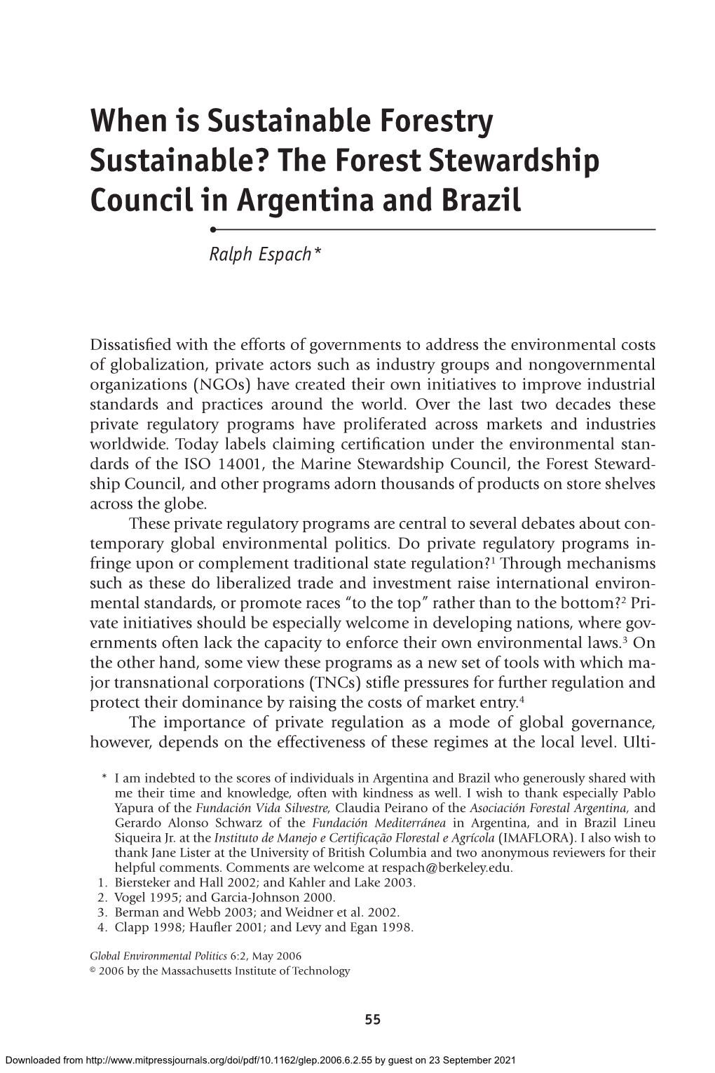 When Is Sustainable Forestry Sustainable? the Forest Stewardship Council in Argentina and Brazil • Ralph Espach*