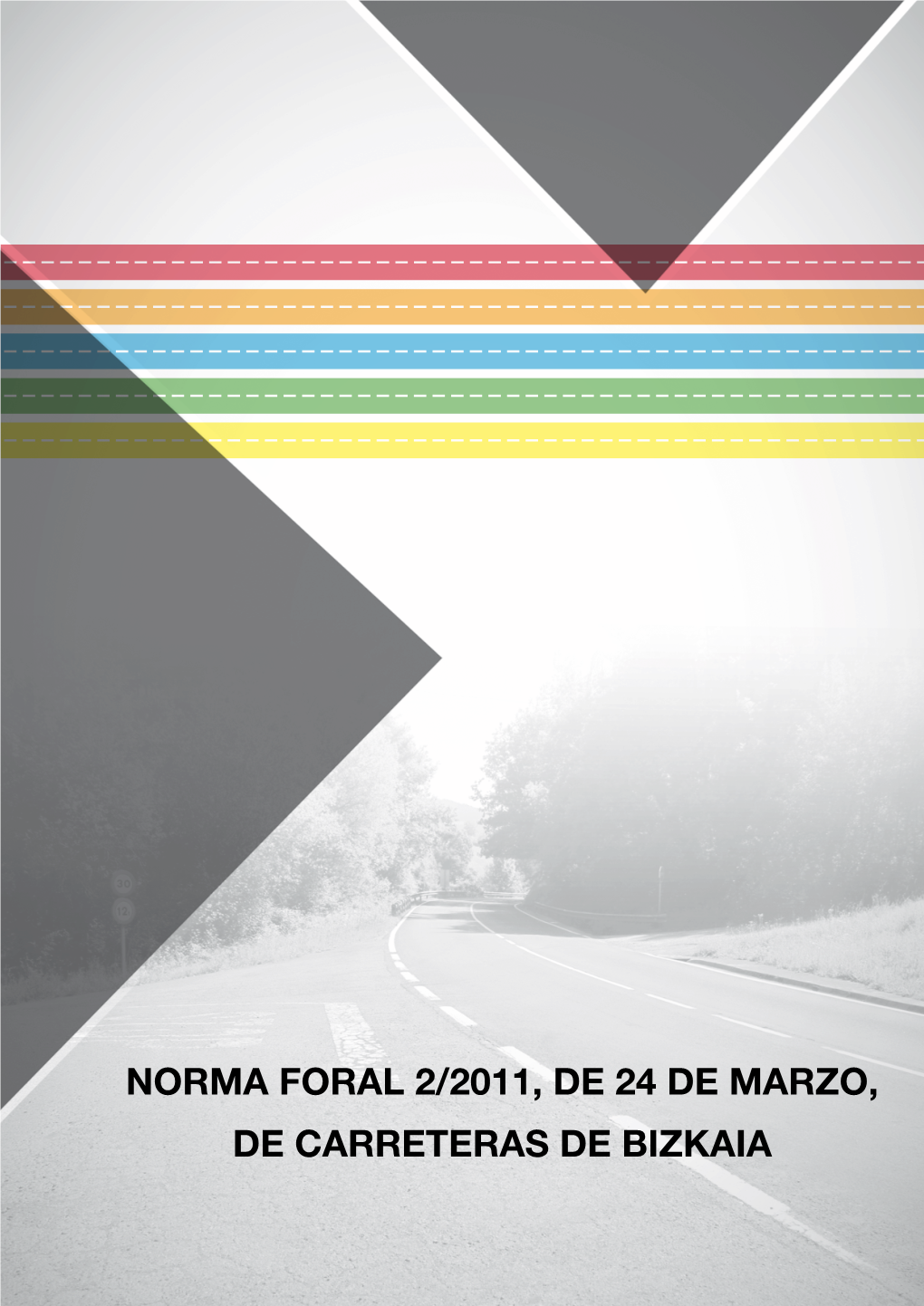 Norma Foral 2/2011, De 24 De Marzo, De Carreteras De Bizkaia