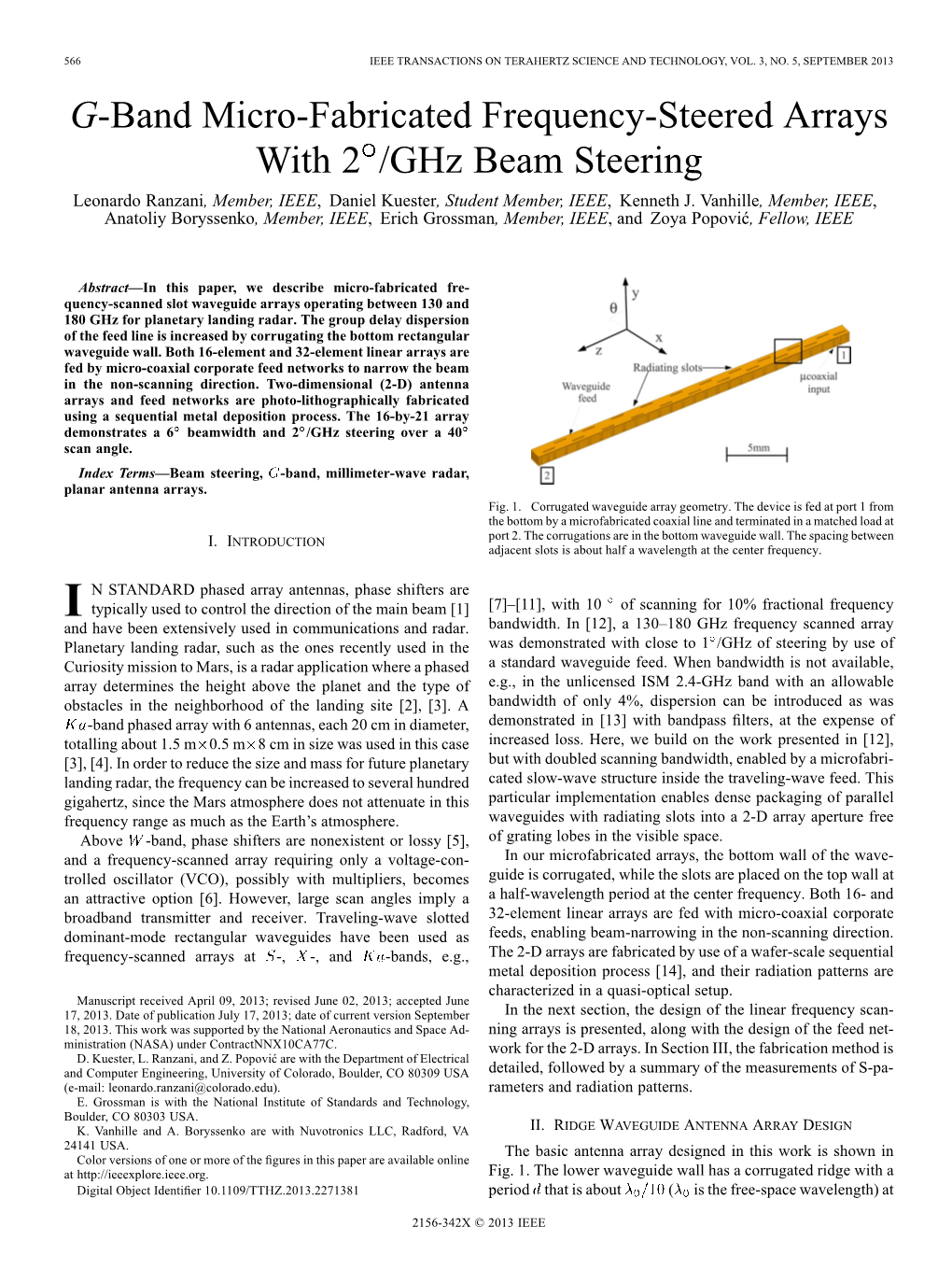 G-Band Micro-Fabricated Frequency-Steered Arrays with 2 /Ghz Beam Steering Leonardo Ranzani, Member, IEEE, Daniel Kuester, Student Member, IEEE, Kenneth J