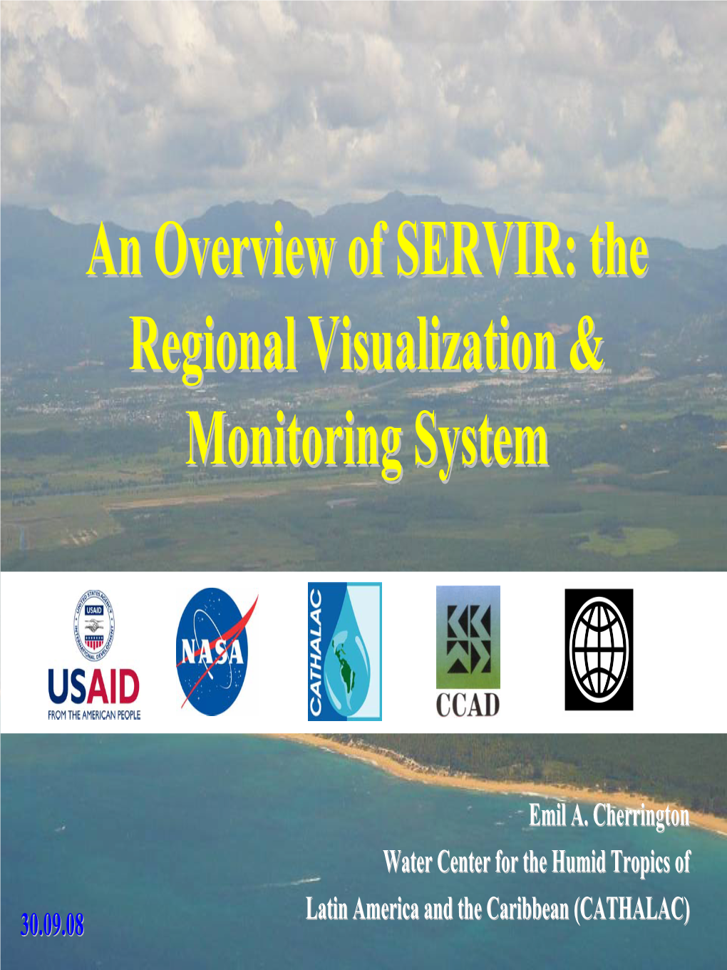 An Overview of SERVIR: the Regional Visualization